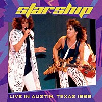 スターシップ「 ライヴ・イン・テキサス　１９８６」