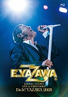 矢沢永吉「 ＥＩＫＩＣＨＩ　ＹＡＺＡＷＡ　ＬＩＶＥ　ｉｎ　ＴＯＫＹＯ　ＤＯＭＥ「Ｄｏ　Ｉｔ！ＹＡＺＡＷＡ　２０２５」」