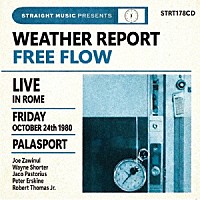 ウェザー・リポート「 フリー・フロウ　－　ライヴ・イン・ローマ　１９８０」