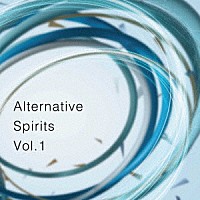 （ＢＧＭ）「 Ａｌｔｅｒｎａｔｉｖｅ　Ｓｐｉｒｉｔｓ　Ｖｏｌ．１」