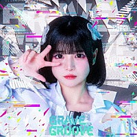 ｉＬｉＦＥ！「 ＢＲＡＶＥ　ＧＲＯＯＶＥ」