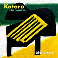 Ｋｏｔａｒｏ　Ｈｉｒａｍｉｔｓｕ「 Ｍｏｎｕｍｅｎｔ」