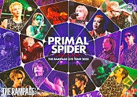 ＴＨＥ　ＲＡＭＰＡＧＥ　ｆｒｏｍ　ＥＸＩＬＥ　ＴＲＩＢＥ「 ＴＨＥ　ＲＡＭＰＡＧＥ　ＬＩＶＥ　ＴＯＵＲ　２０２５　“ＰＲＩＭＡＬ　ＳＰＩＤＥＲ”　～巡らせる糸～」