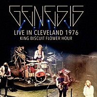 ジェネシス「 ライヴ・イン・オハイオ　１９７６　キング・ビスケット・フラワー・アワー」