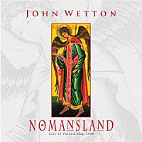 ジョン・ウェットン「 ノーマンズ・ランド：ライヴ・イン・ポーランド　１９９８」