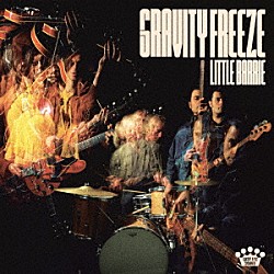 リトル・バーリー「Ｇｒａｖｉｔｙ　Ｆｒｅｅｚｅ」