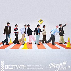 ＯＣＴＰＡＴＨ「Ｓｔｅｐｐｉｎ’！！！／まっすぐなまま」