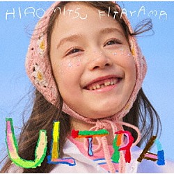 Ｈｉｒｏｍｉｔｓｕ　Ｋｉｔａｙａｍａ「ＵＬＴＲＡ」