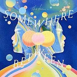 Ｔｈｅ　ｆｉｎ．「Ｓｏｍｅｗｈｅｒｅ　Ｂｅｔｗｅｅｎ」