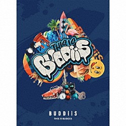 ＢＵＤＤｉｉＳ「ＴＨＩＳ　ＩＳ　ＢＵＤＤｉｉＳ」