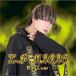 （Ｖ．Ａ．） ＲＹＯ フルーティー ＨＡＰＰＹ少女♪ Ｐｏｉｓｏｎ　Ｐａｌｅｔｔｅ Ｓｗｅｅｔ　Ｃａｎｄｙ Ｏｎｅ　ｏｆ　ｏｎｅ　Ｌｏｖｅ ライブプロ研修生「Ｌ．Ｐ．Ｍ２０２６」