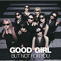 ＮｉｚｉＵ「ＧＯＯＤ　ＧＩＲＬ　ＢＵＴ　ＮＯＴ　ＦＯＲ　ＹＯＵ」