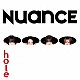ＮＵＡＮＣＥ「ｈｏｌｅ」