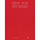 ＥｘＷＨＹＺ「ＧＩＶＥ　ＹＯＵ　ＭＹ　ＷＯＲＤ」