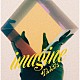 アルルカン「ｉｍａｇｉｎｅ」