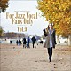 （Ｖ．Ａ．） Ｉｓａｂｅｌｌａ　Ｌｕｎｄｇｒｅｎ ＥＬＬＥ Ｇｅｎｅｖｉｅｖｅ　Ｍａｒｅｎｔｅｔｔｅ Ｌｙａｍｂｉｋｏ Ｊｅｎｎｙ　Ｅｖａｎｓ Ｌｅｔｉｚｉａ　Ｍｉｃｈｅｌｉ Ａｌｅｊａｎｄｒａ　Ｍａｒｔｉｎ「寺島靖国プレゼンツ　Ｆｏｒ　Ｊａｚｚ　Ｖｏｃａｌ　Ｆａｎｓ　Ｏｎｌｙ　Ｖｏｌ．９」