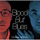 Ｏｋａｚａｋｉ　Ｂｒｏｔｈｅｒｓ 岡崎好朗 岡崎正典 小曽根真 小川晋平 高橋信之介「Ｂｌｏｏｄ　Ｂｕｔ　Ｂｌｕｅｓ」