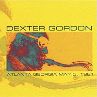 デクスター・ゴードン「 ライヴ・イン・アトランタ１９８１」
