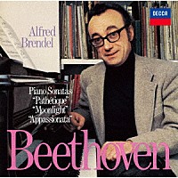 アルフレッド・ブレンデル「 ベートーヴェン：ピアノ・ソナタ第８番≪悲愴≫・第１４番≪月光≫・第２３番≪熱情≫」