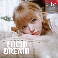 ＩＶＥ「 ＬＵＣＩＤ　ＤＲＥＡＭ」