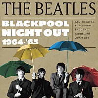 ＴＨＥ　ＢＥＡＴＬＥＳ「 ＢＬＡＣＫＰＯＯＬ　ＮＩＧＨＴ　ＯＵＴ　１９６４－’６５」