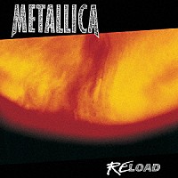 メタリカ「 ＲＥＬＯＡＤ（リマスター）」