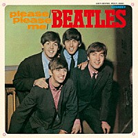 ザ・ビートルズ「 プリーズ・プリーズ・ミー」