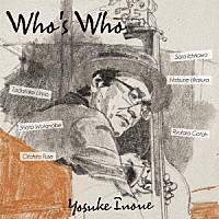 井上陽介「 Ｗｈｏ’ｓ　Ｗｈｏ」