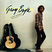 ゲイリー・ボイル「 ライト・アゲイン・ザ・レコーディングス：１９７７－１９７８」