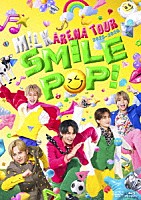 Ｍ！ＬＫ「 Ｍ！ＬＫ　ＡＲＥＮＡ　ＴＯＵＲ　２０２５－２０２６　「ＳＭＩＬＥ　ＰＯＰ！」」