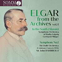 （クラシック）「 エルガー・フロム・アーカイヴ　第４集　－　南国にて、交響曲第１番」