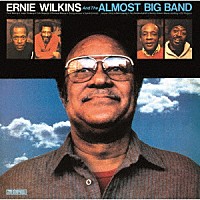 アーニー・ウィルキンス・アンド・ザ・オールモスト・ビッグバンド「 アーニー・ウィルキンス・アンド・ザ・オールモスト・ビッグバンド」