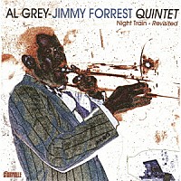 アル・グレイ～ジミー・フォレスト「 ナイト・トレイン・リヴィジテッド」