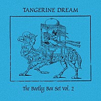 タンジェリン・ドリーム「 ザ・ブートレグ・ボックス　ＶＯＬ．２　７ＣＤリマスタード・クラムシェル・ボックス」