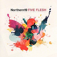Ｎｏｒｔｈｅｒｎ１９「 ＦＩＶＥ　ＦＬＥＳＨ」