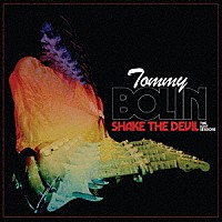トミー・ボーリン「 シェイク・ザ・デビル　－　ザ・ロスト・セッションズ」
