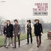 ＴＨＥ　ＲＯＬＬＩＮＧ　ＳＴＯＮＥＳ「 ＣＯＵＬＤ　ＹＯＵ　ＷＡＬＫ　ＯＮ　ＴＨＥ　ＷＡＴＥＲ？」
