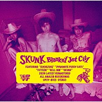 ＢＬＡＮＫＥＹ　ＪＥＴ　ＣＩＴＹ「 ＳＫＵＮＫ」
