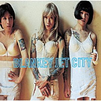 ＢＬＡＮＫＥＹ　ＪＥＴ　ＣＩＴＹ「 幸せの鐘が鳴り響き　僕はただ悲しいふりをする」