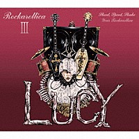 Ｌｕｃｙ「 ＲＯＣＫＡＲＯＬＬＩＣＡ　Ⅲ」