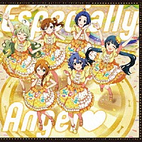 （ゲーム・ミュージック）「 ＴＨＥ　ＩＤＯＬＭ＠ＳＴＥＲ　ＭＩＬＬＩＯＮ　ＢＡＴＴＬＥ　ＯＦ　ＴＨＥ＠ＴＥＲ　０６　Ｅｓｐｅｃｉａｌｌｙ　Ａｎｇｅｌ□」