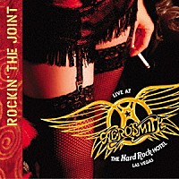 エアロスミス「 ロッキン・ザ・ジョイント」