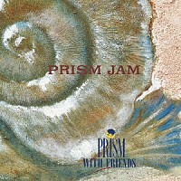 ＰＲＩＳＭ（ＰＲＩＳＭ　ｗｉｔｈ　ｆｒｉｅｎｄｓ）「 ＰＲＩＳＭ　ＪＡＭ」
