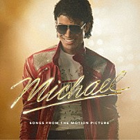 マイケル・ジャクソン 「『Ｍｉｃｈａｅｌ／マイケル』オリジナル・サウンドトラック」