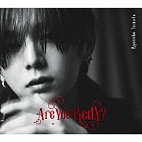 Ｒｙｏｓｕｋｅ　Ｙａｍａｄａ 「Ａｒｅ　Ｙｏｕ　Ｒｅｄ．Ｙ？」