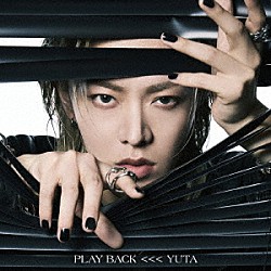 ＹＵＴＡ「ＰＬＡＹ　ＢＡＣＫ」