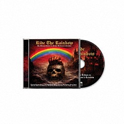 （Ｖ．Ａ．） Ｂｏｂ　Ｄａｉｓｌｅｙ Ｇｒａｈａｍ　Ｂｏｎｎｅｔ Ｒｏｎ　“Ｂｕｍｂｌｅｆｏｏｔ”　Ｔｈａｌ Ｃａｒｍｉｎｅ　Ａｐｐｉｃｅ Ｄｏｎ　Ａｉｒｅｙ Ｓｅｂａｓｔｉａｎ　Ｂａｃｈ Ｄｏｕｇ　Ａｌｄｒｉｃｈ「ライド・ザ・レインボー　－　ザ・アルティメット・トリビュート・トゥ・リッチー・ブラックモアズ・レインボー」