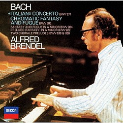 アルフレッド・ブレンデル「Ｊ．Ｓ．バッハ：イタリア協奏曲　他」