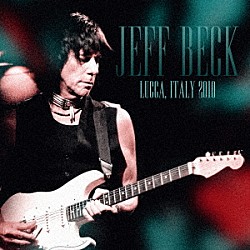 ジェフ・ベック「ライヴ・イン・イタリー　２０１０」