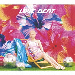 西野カナ「ＬＯＶＥ　ＢＥＡＴ」